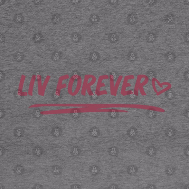 Liv Forever by RansomBergnaum